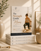 The Strength Guide for Moms