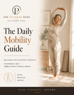 The Daily Mobility Guide - ThePlannedBody
