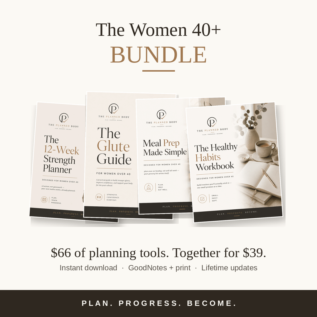 The Women 40+ Bundle - ThePlannedBody